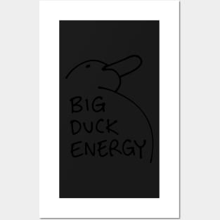 BIG DUCK ENERGY Posters and Art